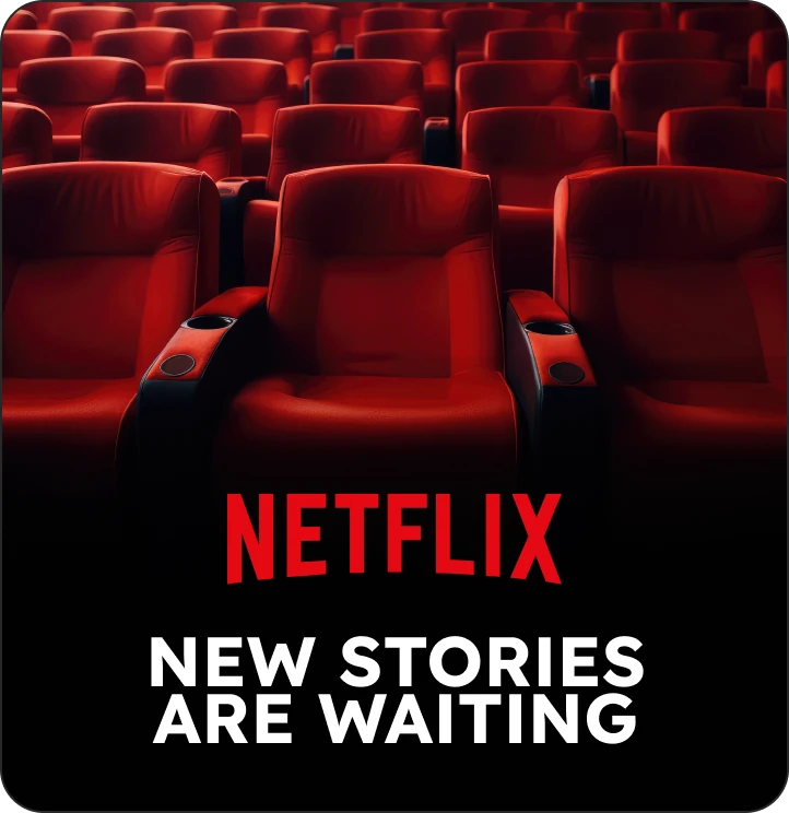 Netflix gift cards - new stories are waiting